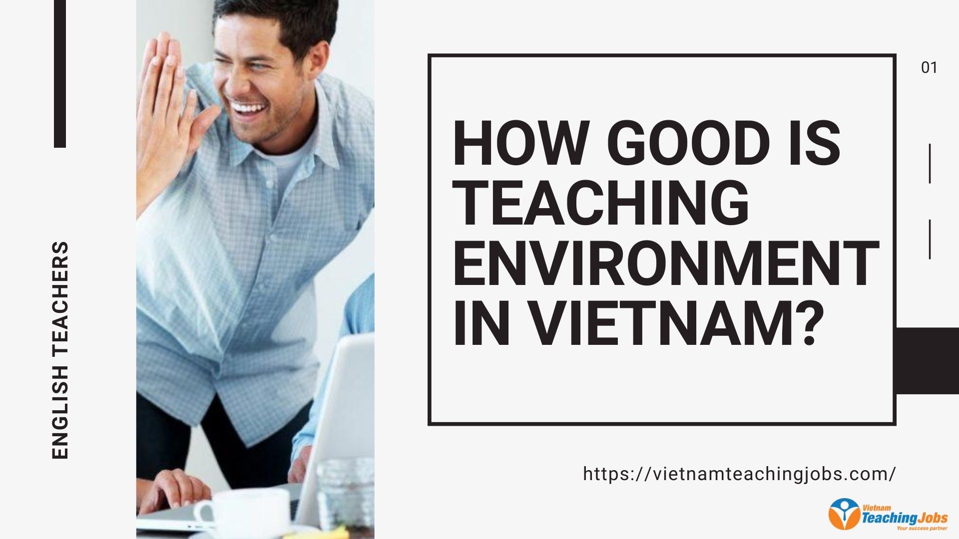 HOW GOOD IS ENGLISH TEACHING ENVIRONMENT IN VIETNAM?