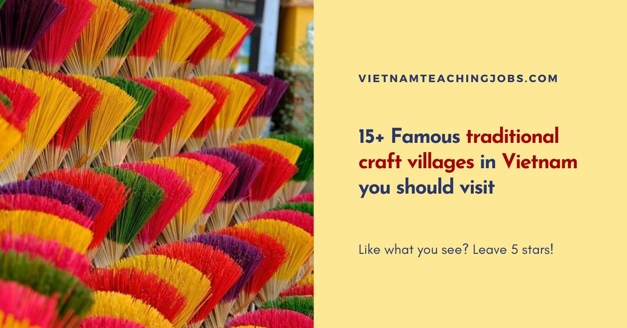 15+ Famous traditional craft villages in Vietnam you should visit