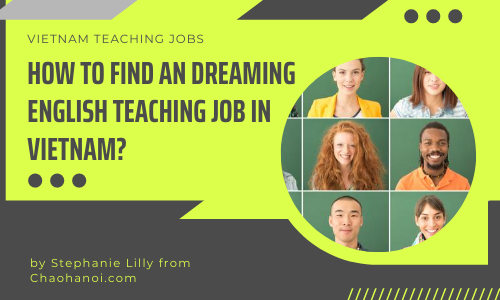 How to find an dreaming English teaching job in Vietnam?