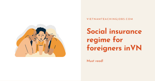 Social Insurance Regime For Foreign Workers In Vietnam