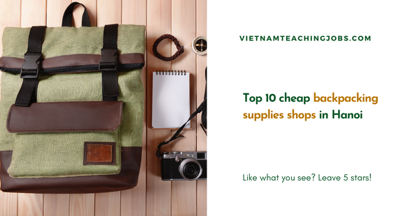 Top 10 cheap backpacking supplies shops in Hanoi