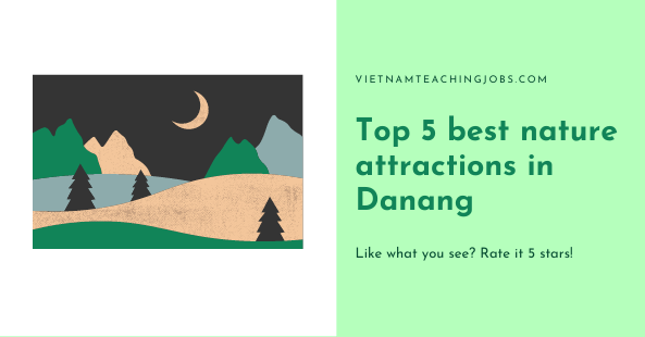 Top 5 best nature attractions in Danang
