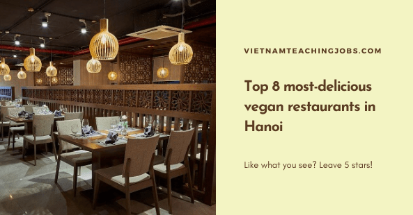 Top 8 most-delicious vegan restaurants in Hanoi