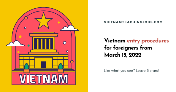 Vietnam entry procedures for foreigners from March 15, 2022